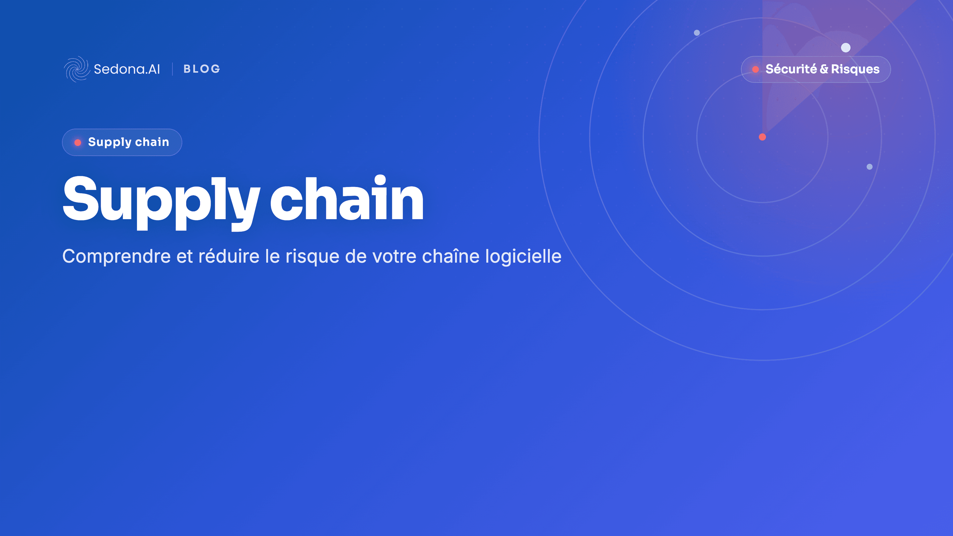Supply chain logicielle : le risque que vos fournisseurs vous transmettent
