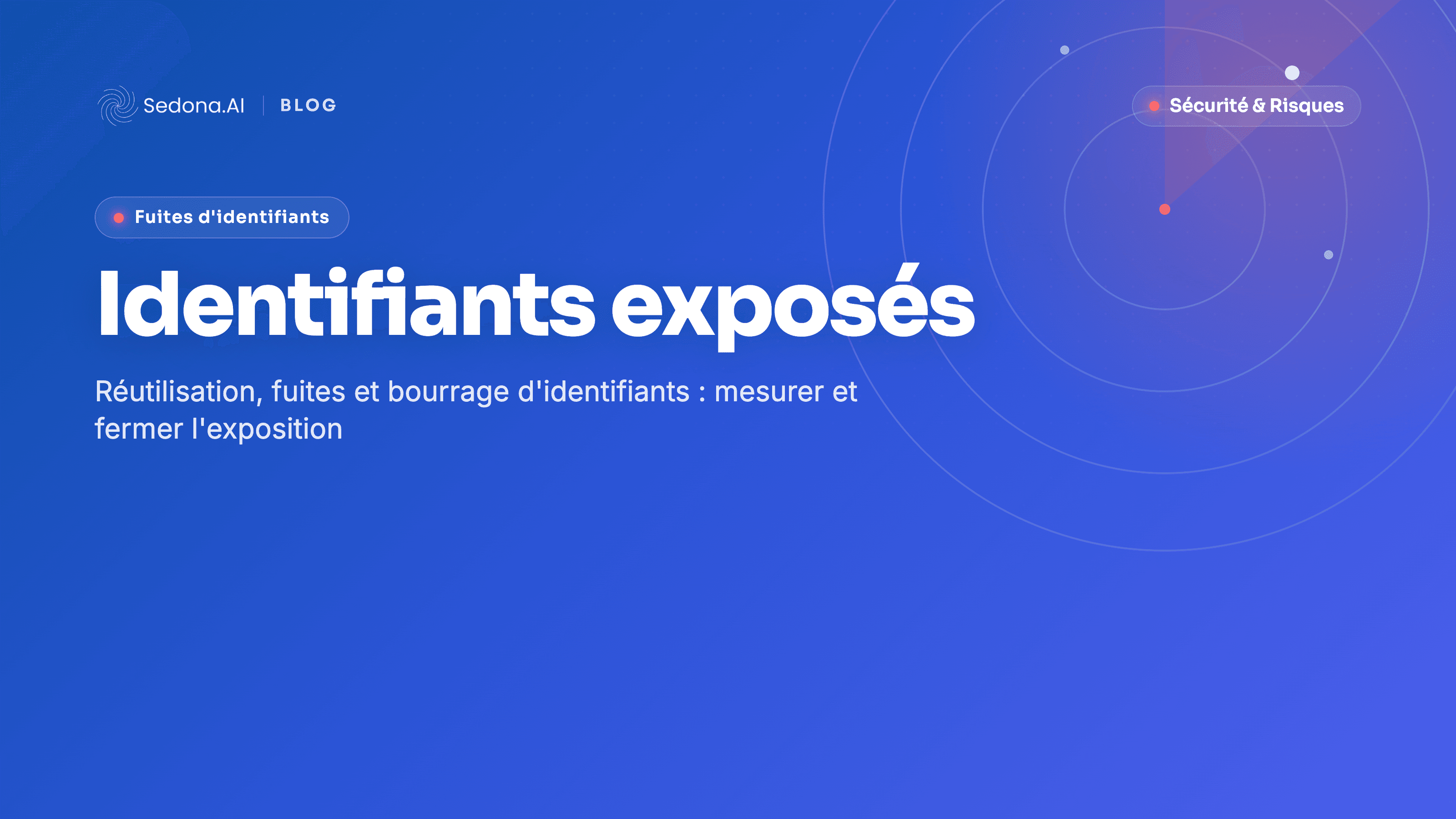 Credential stuffing et fuites : vos identifiants sont-ils déjà exposés ?