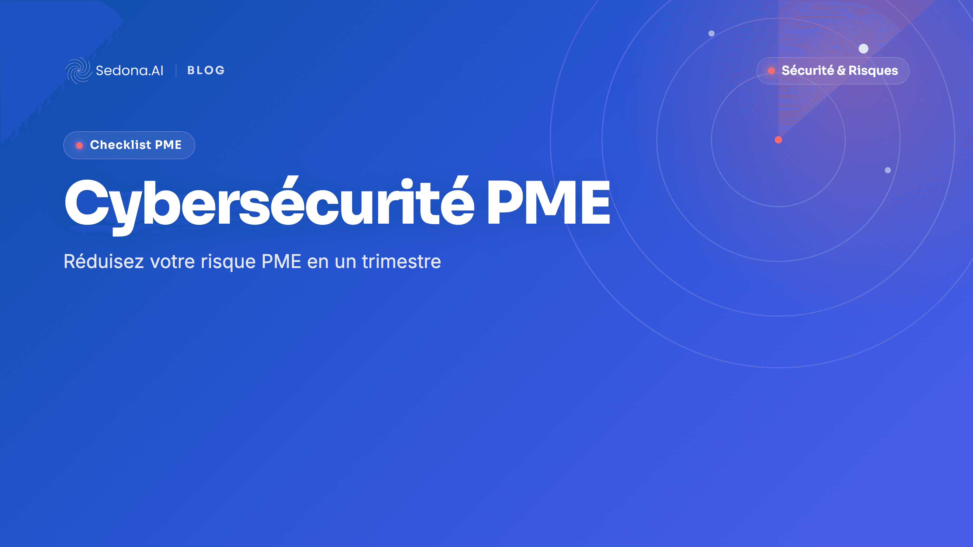 Cybersécurité PME : 15 actions concrètes pour réduire votre risque ce trimestre