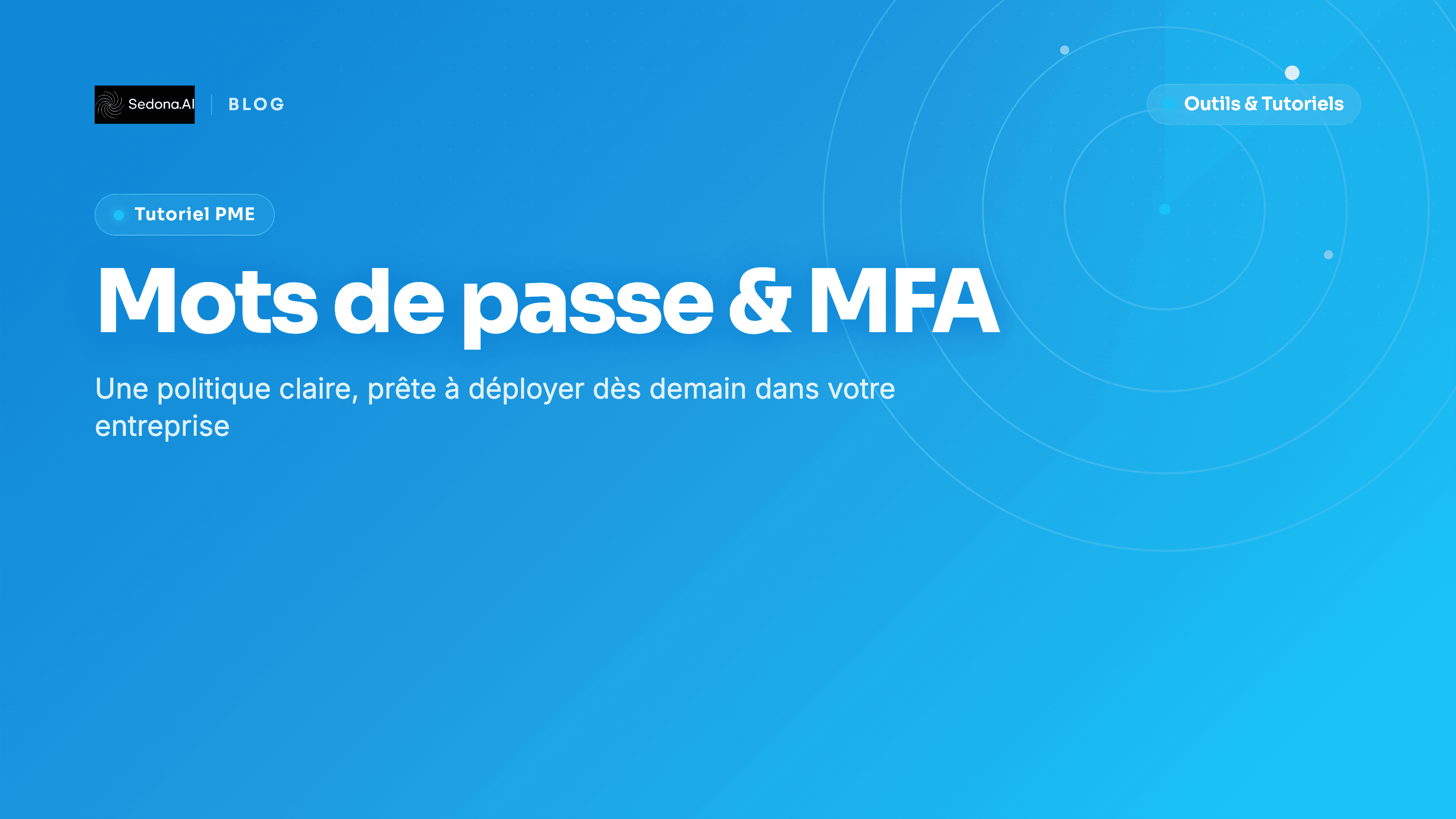 Politique de mots de passe et MFA : le modèle prêt à déployer en PME
