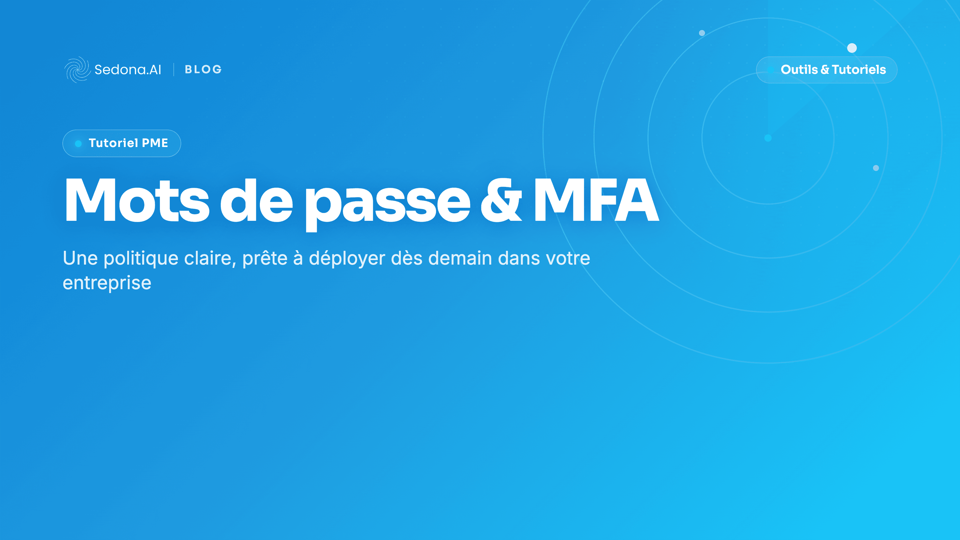 Politique de mots de passe et MFA : le modèle prêt à déployer en PME